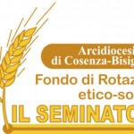 Fondo di Rotazione Etico-Sociale “Il Seminatore” (Pastorale del lavoro, Progetto Policoro • Cosenza)